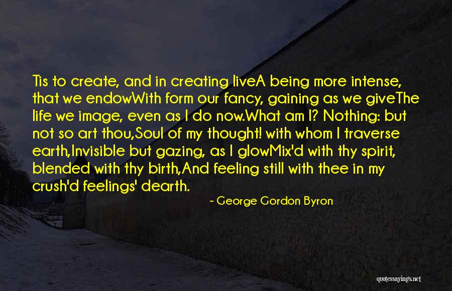 Not Feeling Nothing Quotes By George Gordon Byron Not Feeling Nothing Quotes By George Gordon Byron