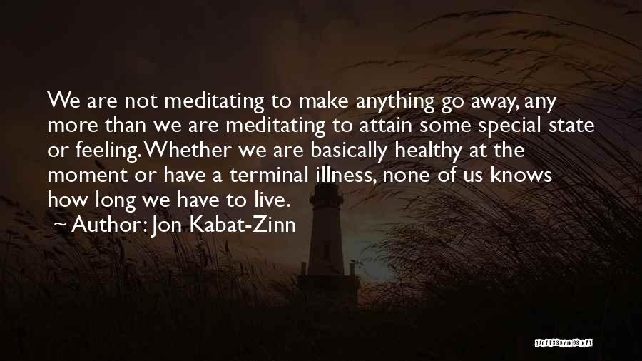 Not Feeling Special Quotes By Jon Kabat-Zinn