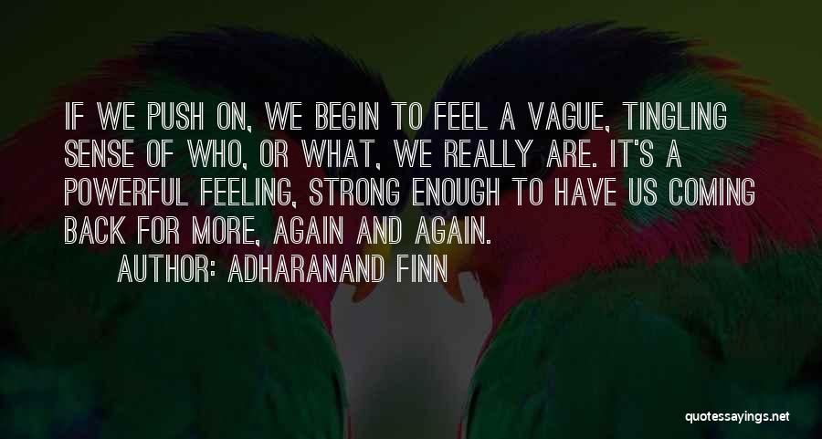 Not Feeling Strong Enough Quotes By Adharanand Finn