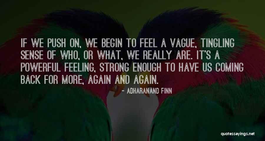 Not Feeling Strong Enough Quotes By Adharanand Finn