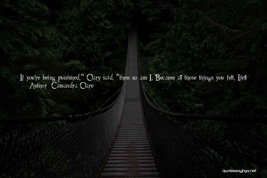 Not Feeling The Same Way Quotes By Cassandra Clare