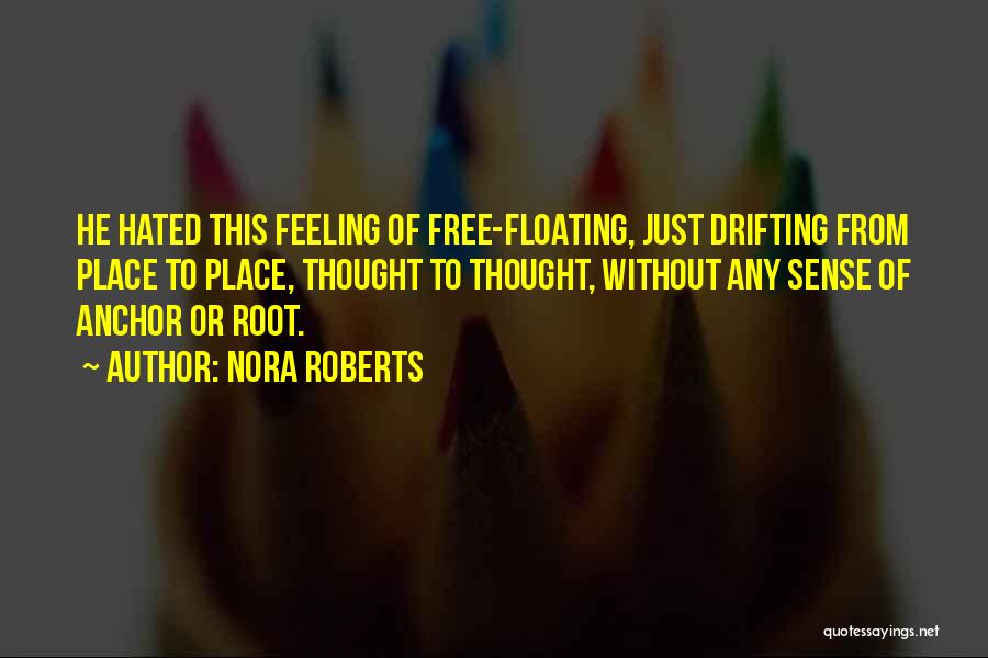 Not Feeling Well Sad Quotes By Nora Roberts