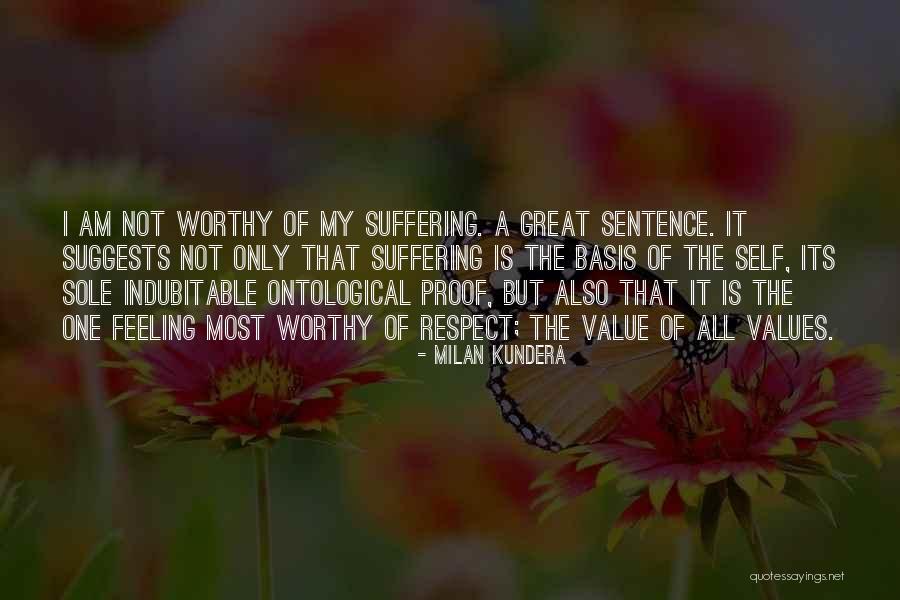 Not Feeling Worthy Quotes By Milan Kundera