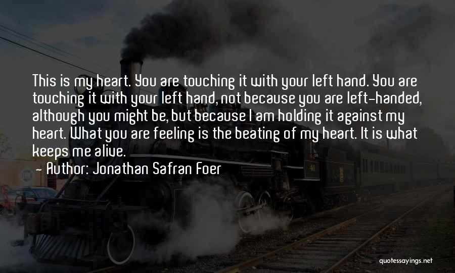 Not Feeling Your Love Quotes By Jonathan Safran Foer