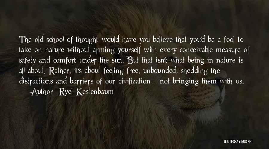 Not Feeling Yourself Quotes By Ryel Kestenbaum
