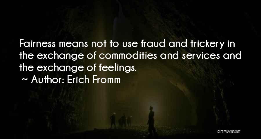 Not Feelings Quotes By Erich Fromm