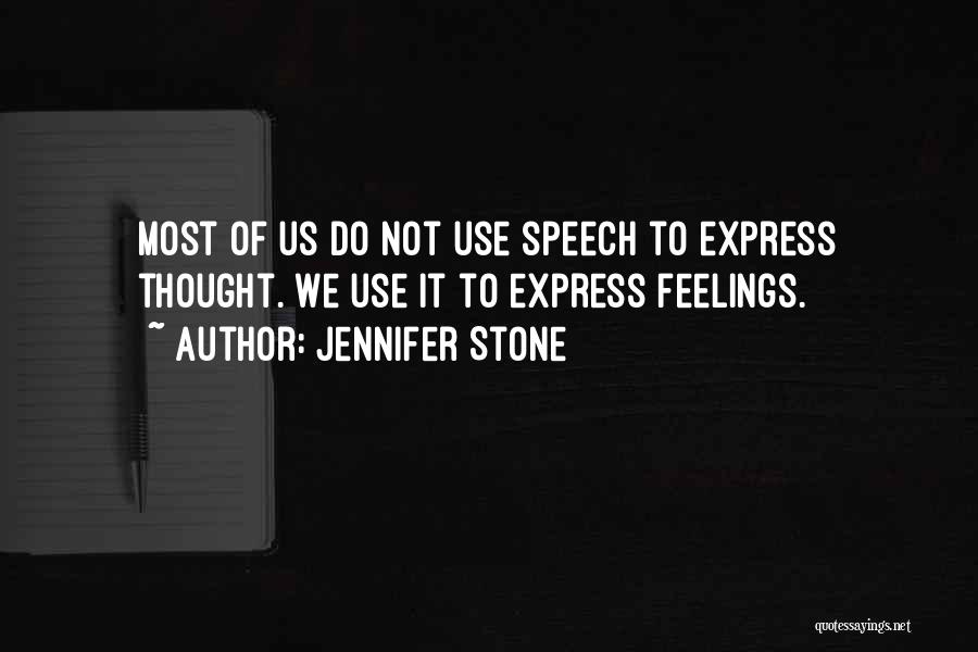 Not Feelings Quotes By Jennifer Stone