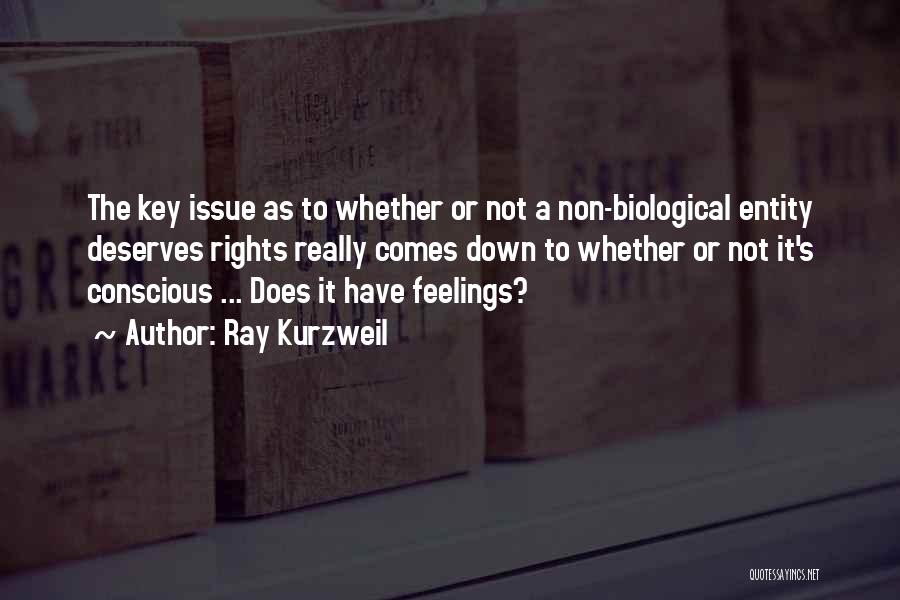 Not Feelings Quotes By Ray Kurzweil