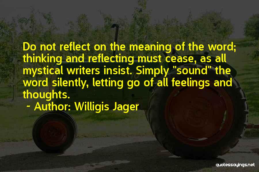 Not Feelings Quotes By Willigis Jager