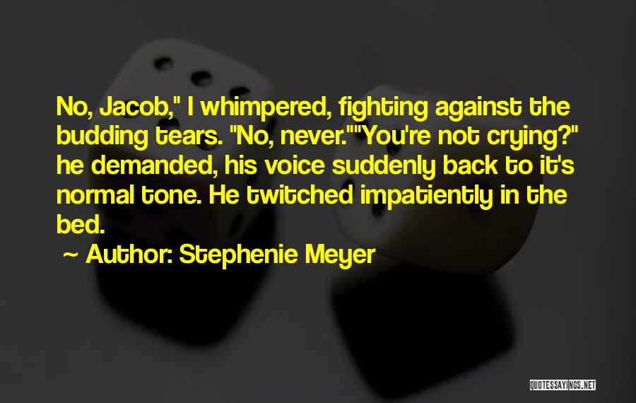 Not Fighting Back Quotes By Stephenie Meyer