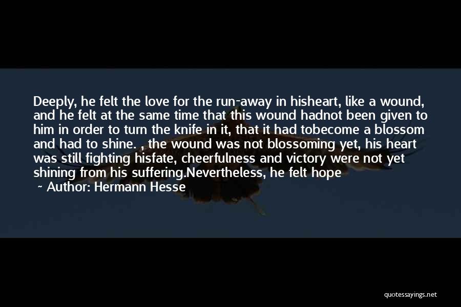 Not Fighting Fate Quotes By Hermann Hesse