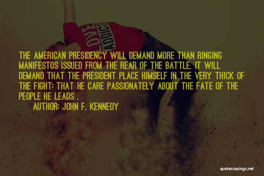 Not Fighting Fate Quotes By John F. Kennedy