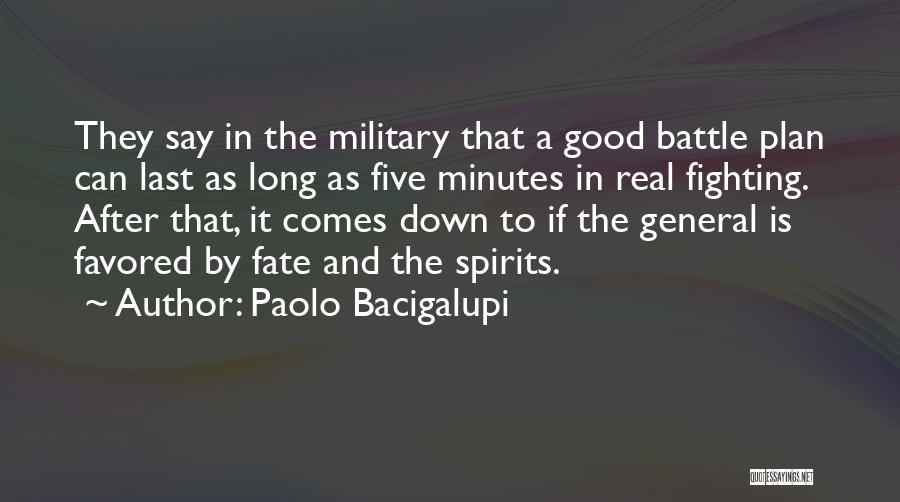 Not Fighting Fate Quotes By Paolo Bacigalupi