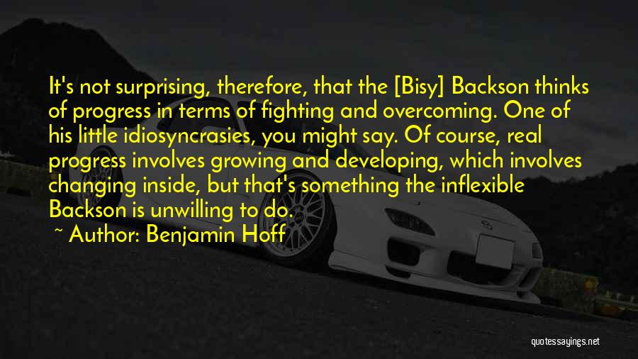 Not Fighting Quotes By Benjamin Hoff