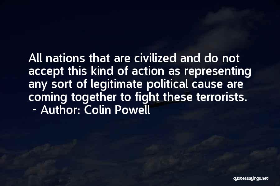 Not Fighting Quotes By Colin Powell