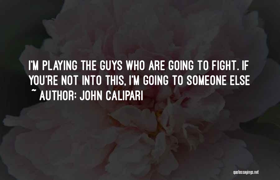 Not Fighting Quotes By John Calipari