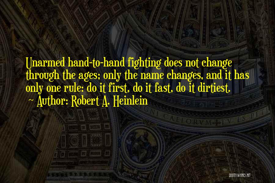 Not Fighting Quotes By Robert A. Heinlein