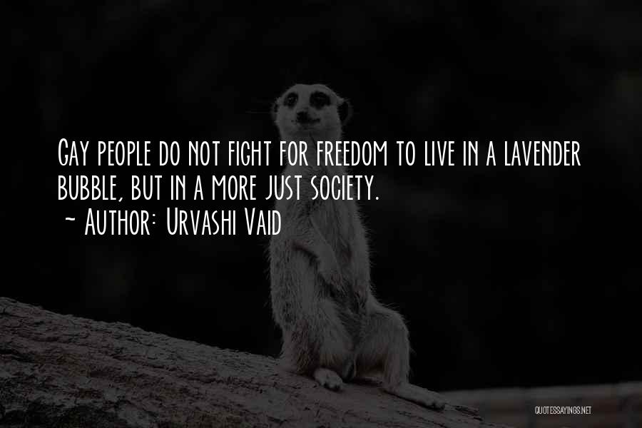 Not Fighting Quotes By Urvashi Vaid