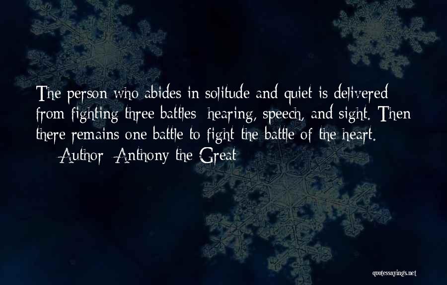 Not Fighting Your Own Battles Quotes By Anthony The Great