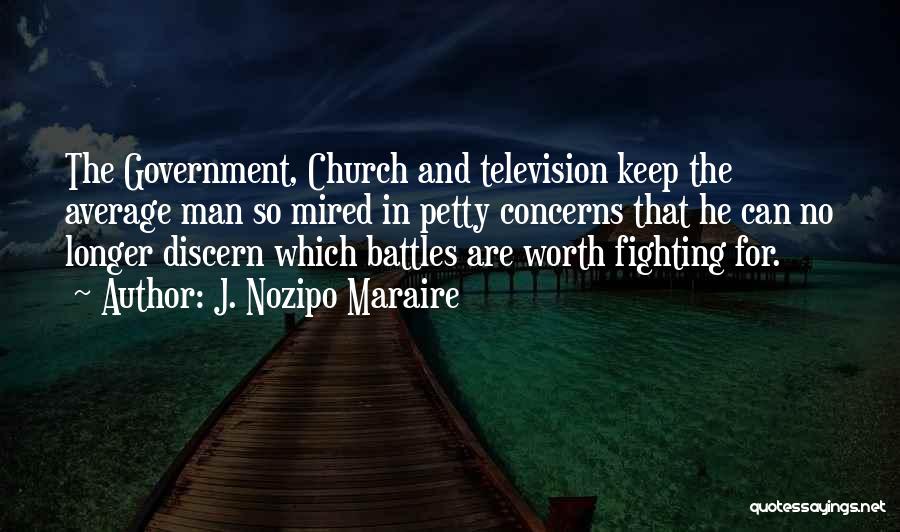 Not Fighting Your Own Battles Quotes By J. Nozipo Maraire