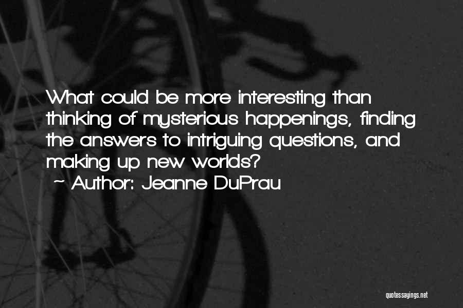 Not Finding Answers Quotes By Jeanne DuPrau