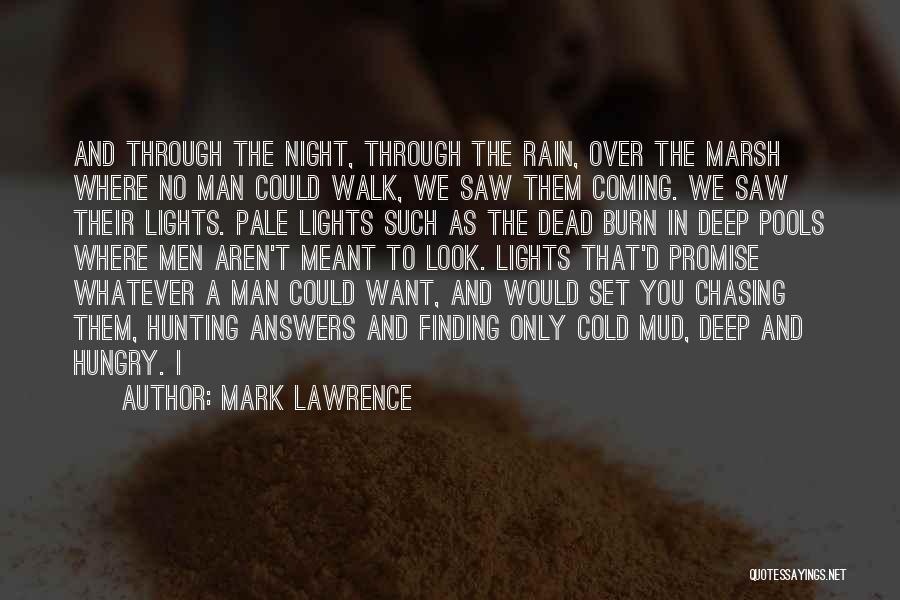 Not Finding Answers Quotes By Mark Lawrence