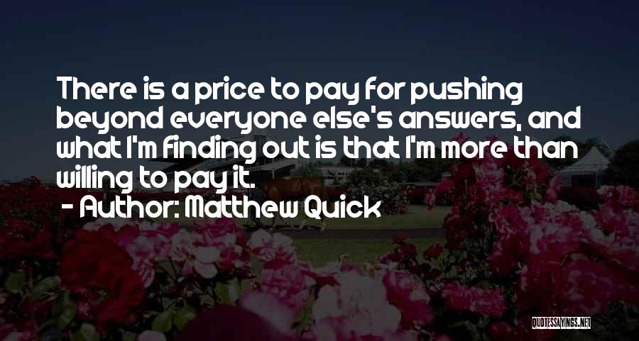 Not Finding Answers Quotes By Matthew Quick