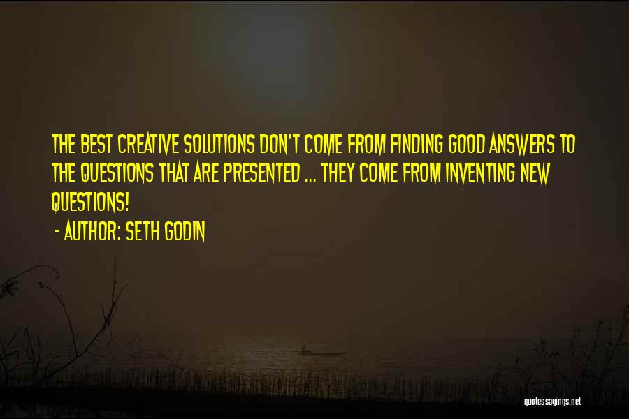 Not Finding Answers Quotes By Seth Godin