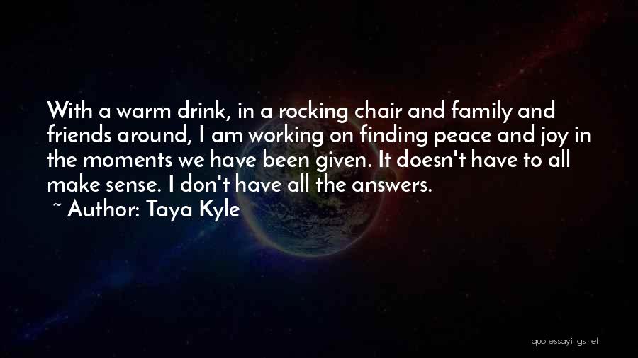 Not Finding Answers Quotes By Taya Kyle