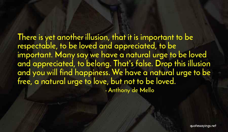 Not Finding Love Yet Quotes By Anthony De Mello Not Finding Love Yet Quotes By Anthony De Mello