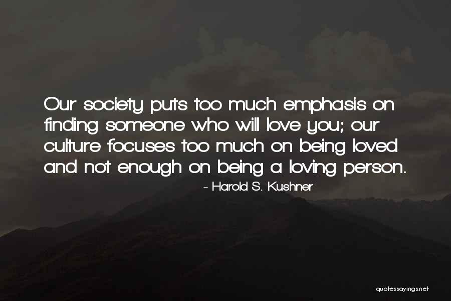 Not Finding Love Yet Quotes By Harold S. Kushner