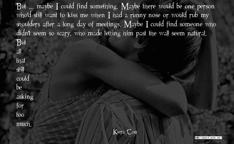 Not Finding Love Yet Quotes By Kiera Cass