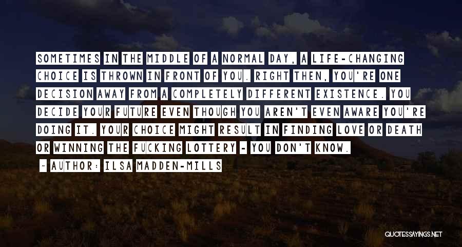 Not Finding The Right One Quotes By Ilsa Madden-Mills