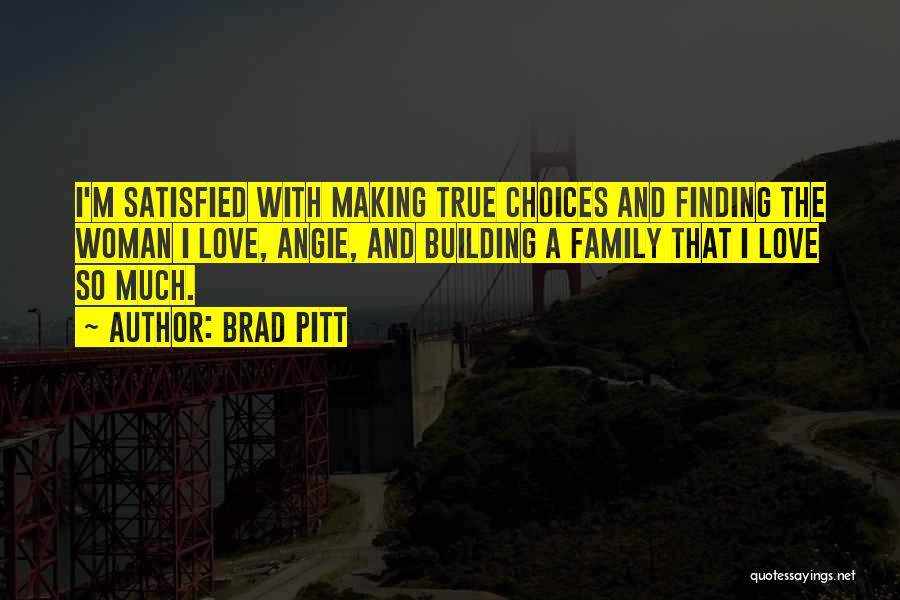 Not Finding True Love Quotes By Brad Pitt