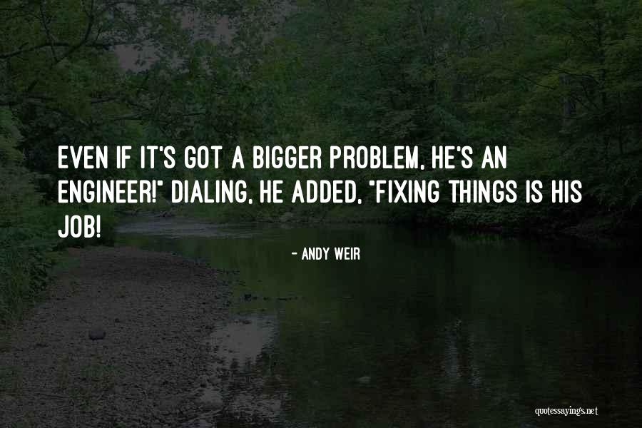 Not Fixing A Problem Quotes By Andy Weir