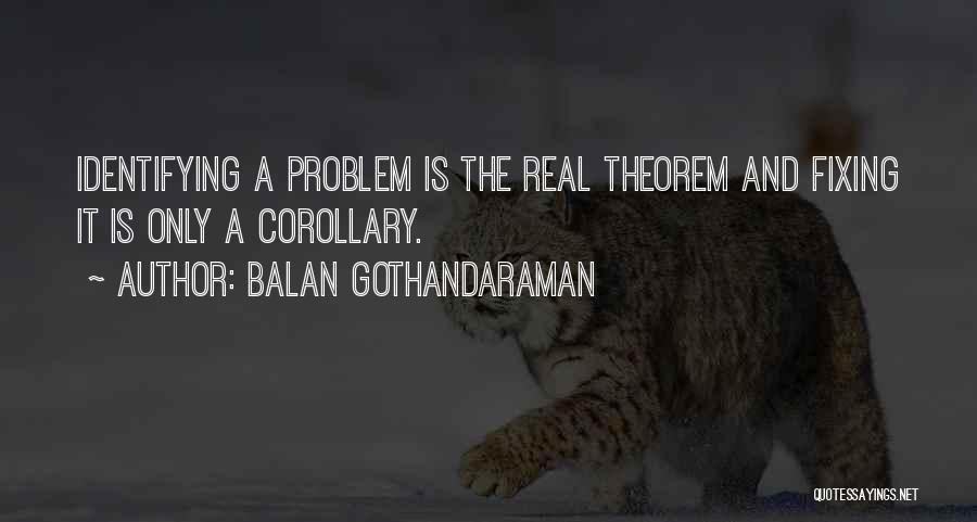 Not Fixing A Problem Quotes By Balan Gothandaraman