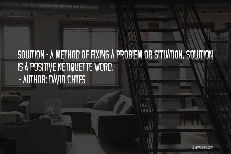 Not Fixing A Problem Quotes By David Chiles