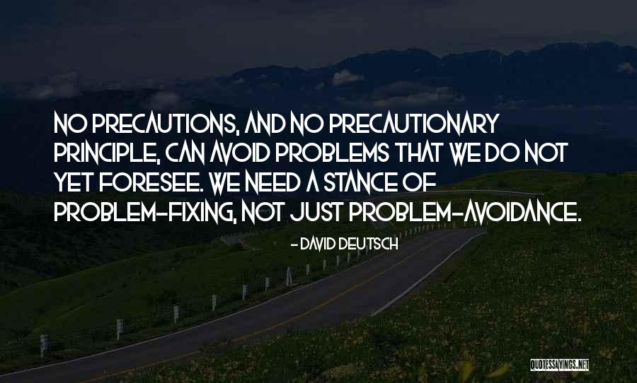 Not Fixing A Problem Quotes By David Deutsch Not Fixing A Problem Quotes By David Deutsch