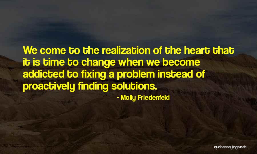 Not Fixing A Problem Quotes By Molly Friedenfeld