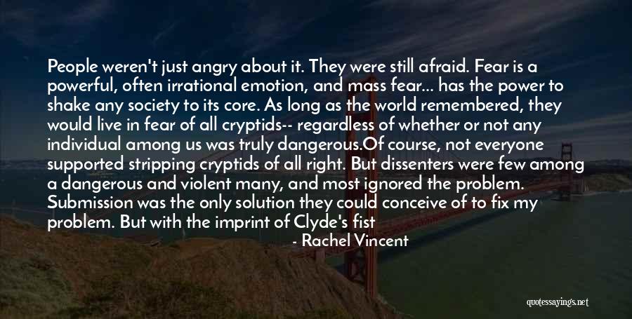 Not Fixing A Problem Quotes By Rachel Vincent