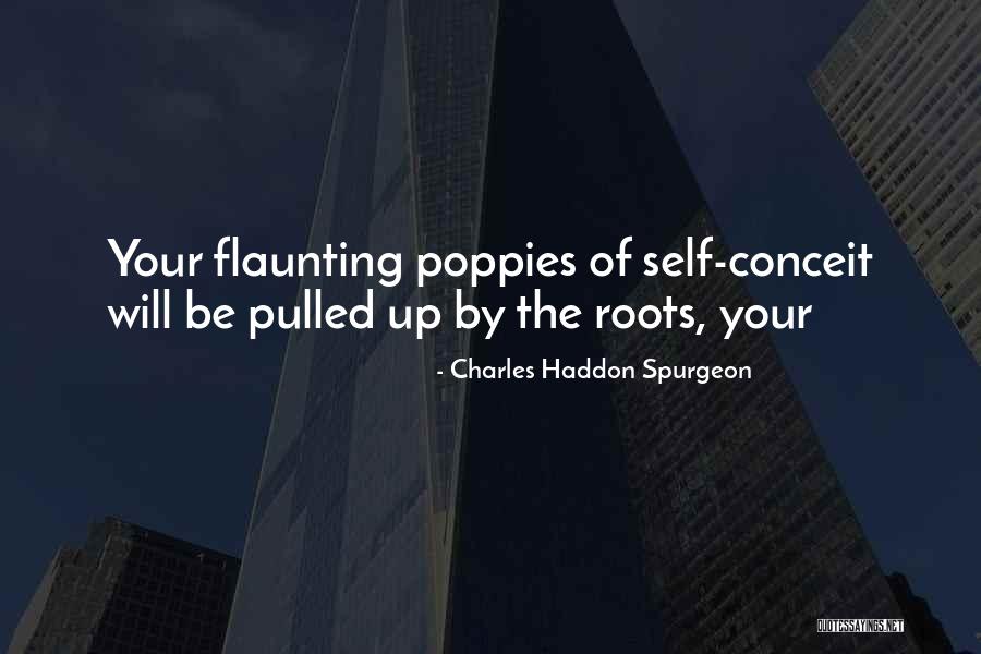 Not Flaunting Quotes By Charles Haddon Spurgeon