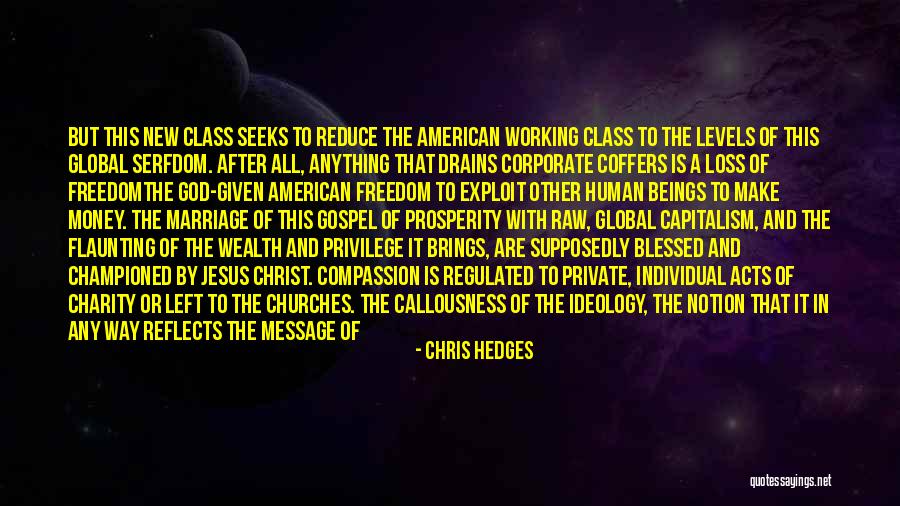 Not Flaunting Quotes By Chris Hedges Not Flaunting Quotes By Chris Hedges