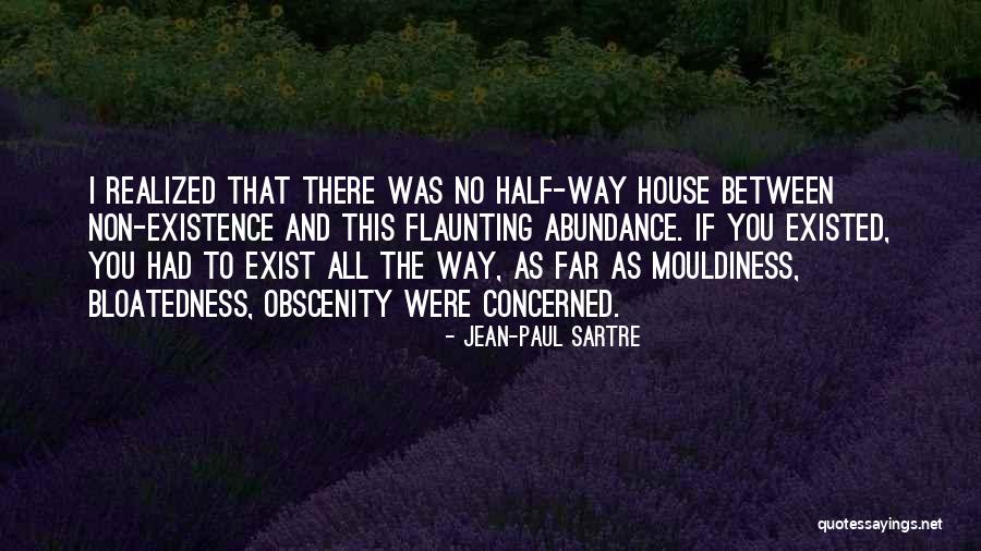 Not Flaunting Quotes By Jean-Paul Sartre