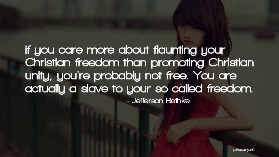 Not Flaunting Quotes By Jefferson Bethke