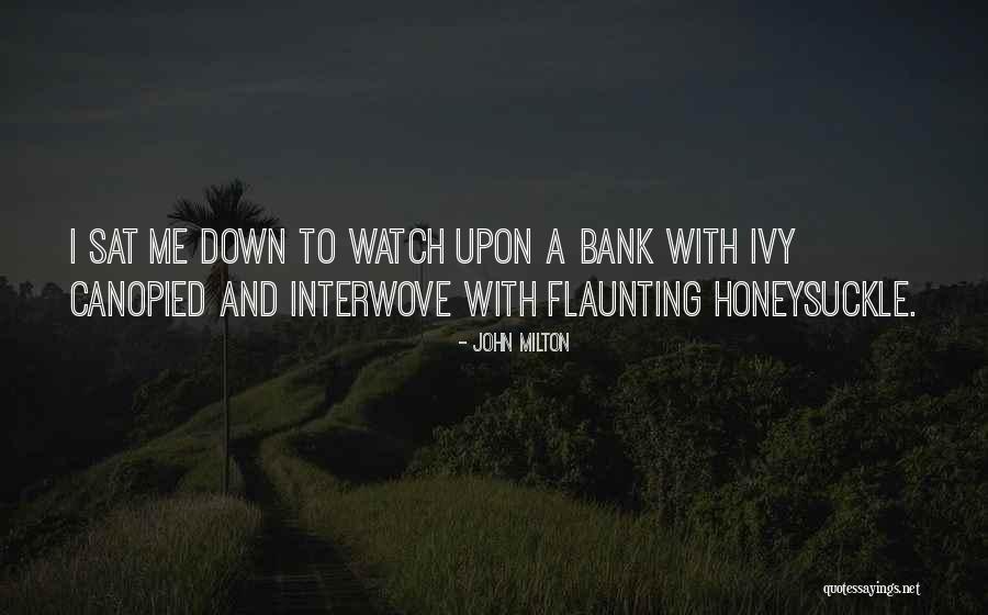 Not Flaunting Quotes By John Milton Not Flaunting Quotes By John Milton