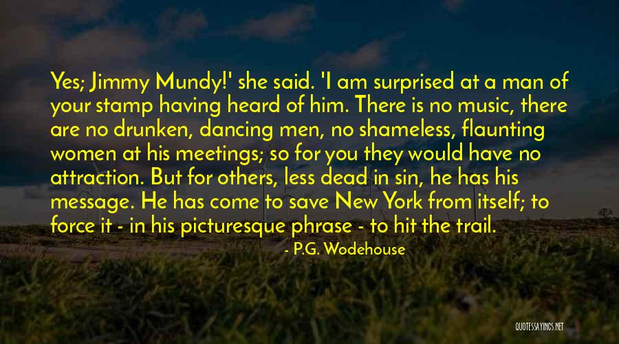 Not Flaunting Quotes By P.G. Wodehouse