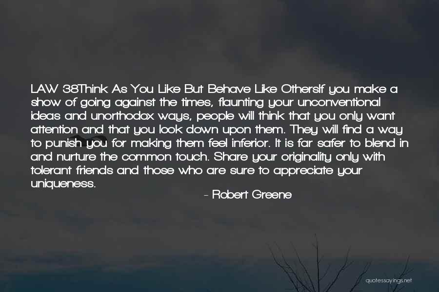 Not Flaunting Quotes By Robert Greene Not Flaunting Quotes By Robert Greene