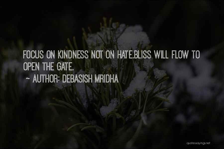Not Focus Quotes By Debasish Mridha