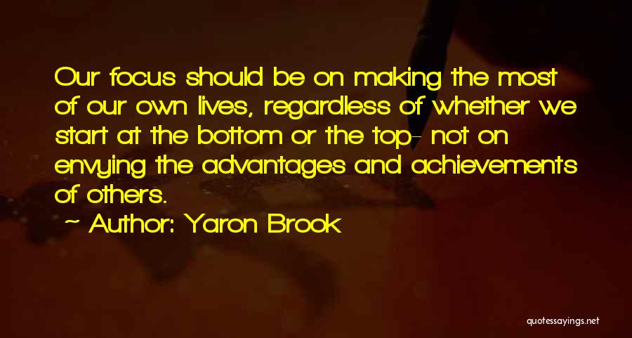 Not Focus Quotes By Yaron Brook