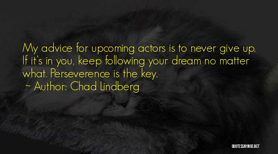 Not Following Advice Quotes By Chad Lindberg